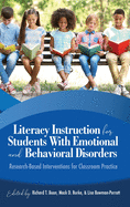 Literacy Instruction for Students with Emotional and Behavioural Disorders: Research-Based Interventions for Classroom Practice