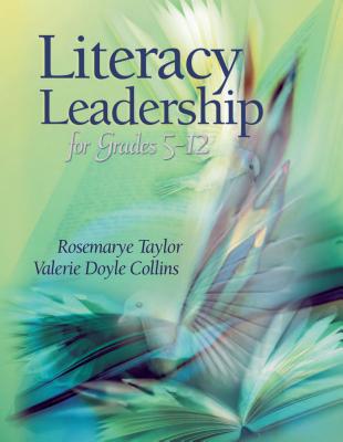 Literacy Leadership for Grades 5-12 - Taylor, Rosemarye, and Valerie, Doyle Collins