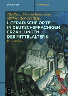 Literarische Orte in deutschsprachigen Erz?hlungen des Mittelalters