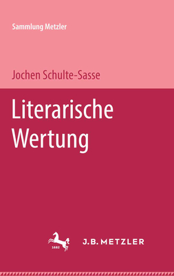 Literarische Wertung - Schulte-Sasse, Jochen