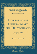 Literarisches Centralblatt Fr Deutschland: Jahrgang 1863 (Classic Reprint)