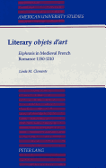Literary Objets d'Art?: Ekphrasis? in Medieval French Romance 1150-1210