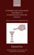 Literary and Linguistic Theories in Eighteenth-Century France: From Nuances to Impertinence