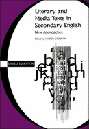 Literary and Media Texts in Secondary English: New Approaches