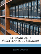 Literary and Miscellaneous Memoirs
