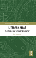 Literary Atlas: Plotting a New Literary Geography