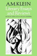 Literary Essays and Reviews: Collected Works of A.M. Klein