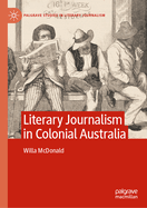 Literary Journalism in Colonial Australia