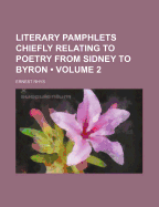 Literary Pamphlets Chiefly Relating to Poetry from Sidney to Byron; Volume 2