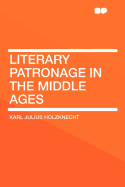 Literary Patronage in the Middle Ages