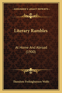 Literary Rambles: At Home and Abroad (1900)