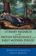 Literary Research and the British Renaissance and Early Modern Period: Strategies and Sources