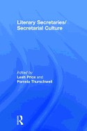 Literary Secretaries/Secretarial Culture