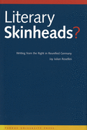 Literary Skinheads?: Writing from the Right in Reunified Germany