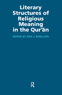 Literary Structures of Religious Meaning in the Qu'ran