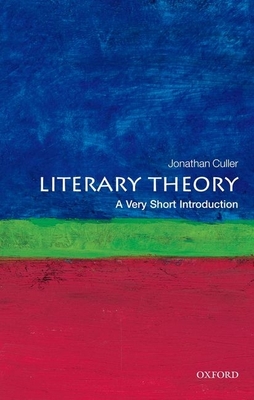 Literary Theory: A Very Short Introduction - Culler, Jonathan