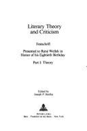 Literary Theory and Criticism: A Collection of Essays in Honor of Rene Wellek on the Occasion of His 80th Birthday
