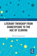 Literary Twinship from Shakespeare to the Age of Cloning