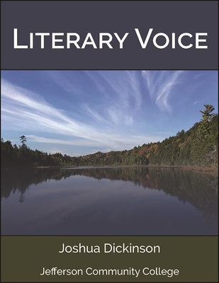Literary Voice - Dickinson, Joshua (Editor), and Lumen Learning