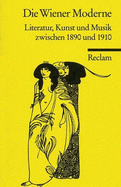 Literatur, Kunst Und Musik Zwischen 1890 Und 1910 - Wiener Moderne