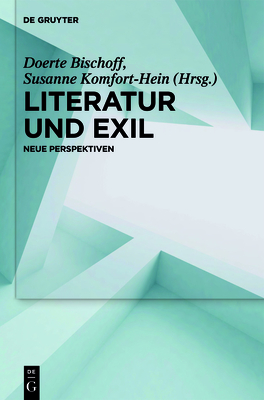 Literatur Und Exil - Bischoff, Doerte (Editor), and Komfort-Hein, Susanne (Editor)