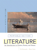 Literature: An Introduction to Fiction, Poetry, and Drama, Portable Edition - Kennedy, X J, Mr., and Gioia, Dana