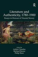 Literature and Authenticity, 1780-1900: Essays in Honour of Vincent Newey