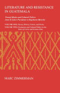 Literature and Resistance in Guatemala: Textual Modes and Cultural Politics from El Seor Presidente to Rigoberta Mench