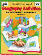 Literature Based Geography Activities: An Integrated Approach - McCarthy, Tara, and Scholastic Books