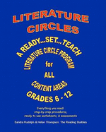 Literature Circles: A Ready...Set...Teach Literature Circle Program for the Content Areas Grades 6 - 12