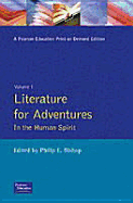 Literature for Adventures in the Human Spirit, Vol. I - Bishop, Philip