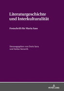 Literaturgeschichte und Interkulturalitaet: Festschrift fuer Maria Sass