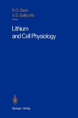 Lithium and Cell Physiology - Bach, Ricardo O (Editor), and Gallicchio, Vincent S (Editor)