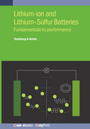 Lithium-ion and Lithium-Sulfur Batteries: Fundamentals to performance