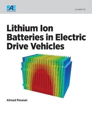 Lithium Ion Batteries in Electric Drive Vehicles - Pesaran, Ahmad A.