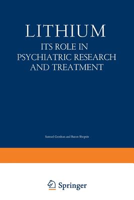 Lithium: Its Role in Psychiatric Research and Treatment - Gershon, Samuel, M.D. (Editor)
