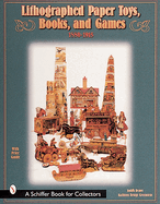 Lithographed Paper Toys, Books, and Games: 1880-1915