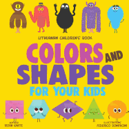 Lithuanian Children's Book: Colors and Shapes for Your Kids