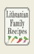 Lithuanian Family Recipes: Blank Cookbooks to Write in