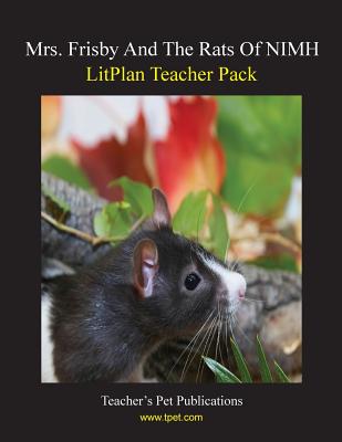 Litplan Teacher Pack: Mrs. Frisby and the Rats of NIMH - Magno, Maggie, and Sullivan, Peter