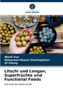 Litschi und Longan, Superfr?chte und Functional Foods