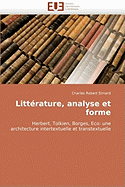 Litterature, Analyse Et Forme: Herbert, Tolkien, Borges, Eco: Une Architecture Intertextuelle Et Transtextuelle