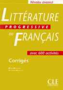 Litterature Progressive Du Francais Corriges: Niveau Avance