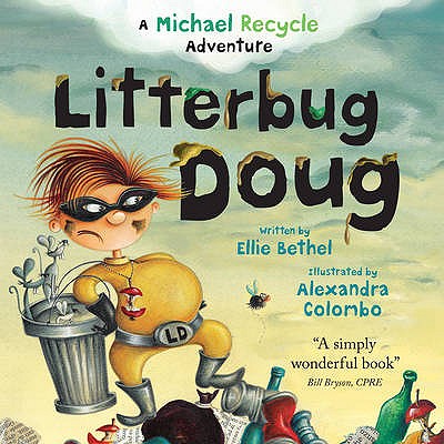Litterbug Doug: in the Missions of Michael Recycle - Bethel, Ellie