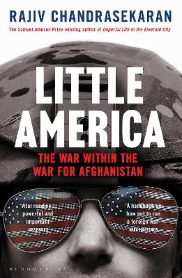 Little America: The War within the War for Afghanistan - Chandrasekaran, Rajiv