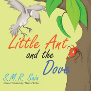 Little Ant and the Dove: One Good Turn Deserves Another