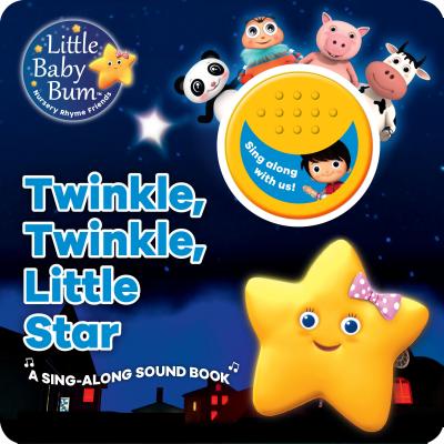 Little Baby Bum Twinkle, Twinkle, Little Star: A Sing-Along Sound Book - Parragon Books Ltd