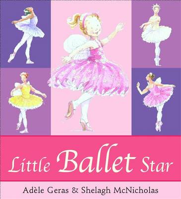 Little Ballet Star - Geras, Adele, and McNicholas, Shelagh