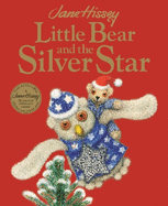 Little Bear and the Silver Star: An Old Bear and Friends Adventure