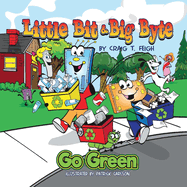 Little Bit & Big Byte, Go Green: Volume 2